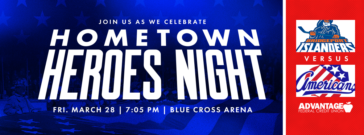 ANNUAL HOMETOWN HEROES NIGHT MARCH 28 AGAINST BRIDGEPORT